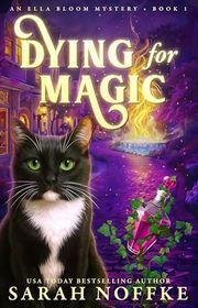 Book cover for "Dying For Magic" by Sarah Noffke