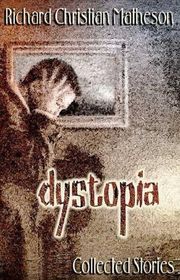 Book cover for "Dystopia" by Richard Christian Matheson