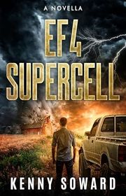Book cover for "EF4 Supercell" by Kenny Soward