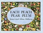 Book cover for "Each Peach Pear Plum" by Allan Ahlberg