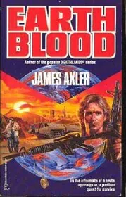 Book cover for "Earth Blood" by James Axler