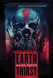 Book cover for "Earth Thirst" by Mark Teppo