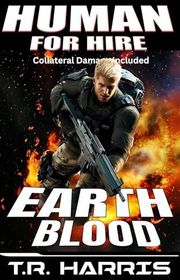 Book cover for "Earth Blood" by TR Harris