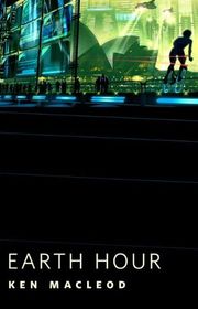 Book cover for "Earth Hour" by Ken MacLeod