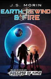 Book cover for "Earth, Rewind & Fire" by JS Morin