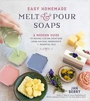Book cover for "Easy Homemade Melt and Pour Soaps" by Jan Berry