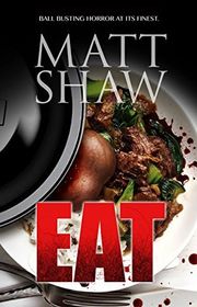 Book cover for "Eat" by Matt Shaw