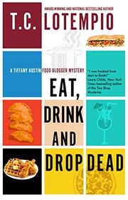 Book cover for "Eat, Drink and Drop Dead" by TC LoTempio