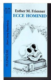 Book cover for "Ecce Hominid" by Esther M Friesner