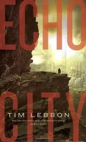 Book cover for "Echo City" by Tim Lebbon