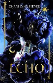 Book cover for "Echo" by Chani Lynn Feener