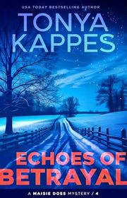 Book cover for "Echoes of Betrayal" by Tonya Kappes