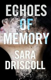 Book cover for "Echoes of Memory" by Jen J Danna & Sara Driscoll