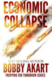Book cover for "Economic Collapse" by Bobby Akart