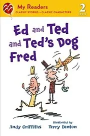 Book cover for "Ed and Ted and Ted's Dog Fred" by Andy Griffiths