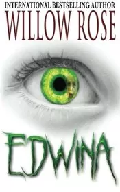 Book cover for "Edwina" by Willow Rose