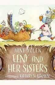 Book cover for "Eeny And Her Sisters" by Jane Yolen