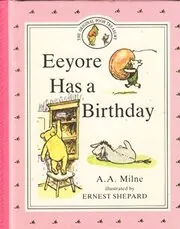 Book cover for "Eeyore Has a Birthday" by AA Milne