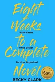 Eight Weeks to a Complete Novel