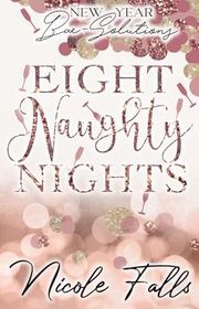 Book cover for "Eight Naughty Nights" by Nicole Falls