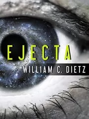 Book cover for "Ejecta" by William C Dietz