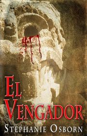 Book cover for "El Vengador" by Stephanie Osborn