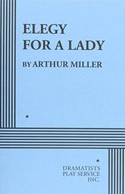 Book cover for "Elegy for a Lady" by Arthur Miller