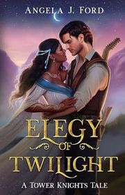 Book cover for "Elegy of Twilight" by Angela J Ford