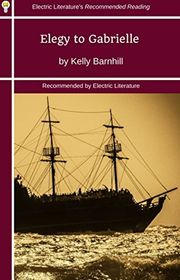 Book cover for "Elegy to Gabrielle" by Kelly Barnhill