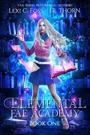 Elemental Fae Academy: Book One