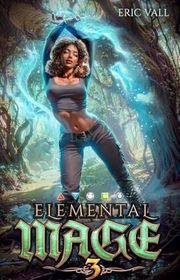 Book cover for "Elemental Mage 3" by Eric Vall