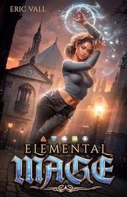 Book cover for "Elemental Mage" by Eric Vall