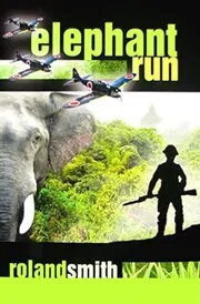 Book cover for "Elephant Run" by Roland Smith