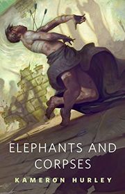 Book cover for "Elephants and Corpses" by Kameron Hurley