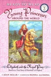 Book cover for "Elizabeth and the Royal Pony" by Joan Holub