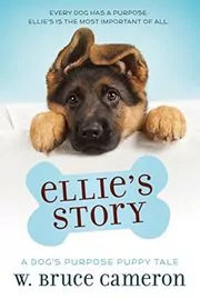Book cover for "Ellie's Story" by W Bruce Cameron