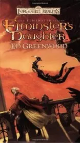 Book cover for "Elminster's Daughter" by Ed Greenwood