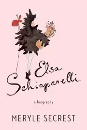 Book cover for "Elsa Schiaparelli" by Meryle Secrest