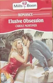 Book cover for "Elusive Obsession" by Carole Mortimer