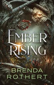 Book cover for "Ember Rising" by Brenda Rothert
