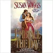 Book cover for "Embrace the Day" by Susan Wiggs