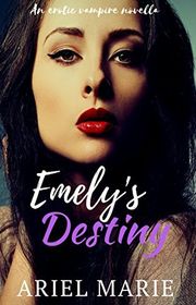 Book cover for "Emely's Destiny" by Ariel Marie