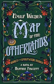 Book cover for "Emily Wilde's Map of the Otherlands" by Heather Fawcett