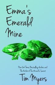 Book cover for "Emma's Emerald Mine" by Tim Myers
