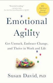 Book cover for "Emotional Agility: Get Unstuck, Embrace Change, and Thrive in Work and Life" by Susan David
