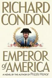 Book cover for "Emperor of America" by Richard Condon