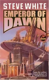 Book cover for "Emperor of Dawn" by Steve White