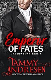 Book cover for "Emperor of Fates" by Tammy Andresen