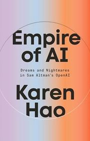 Book cover for "Empire of AI" by Karen Hao