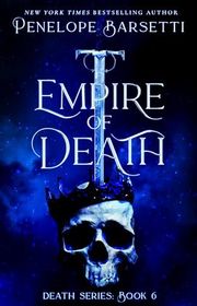 Book cover for "Empire of Death" by Penelope Barsetti